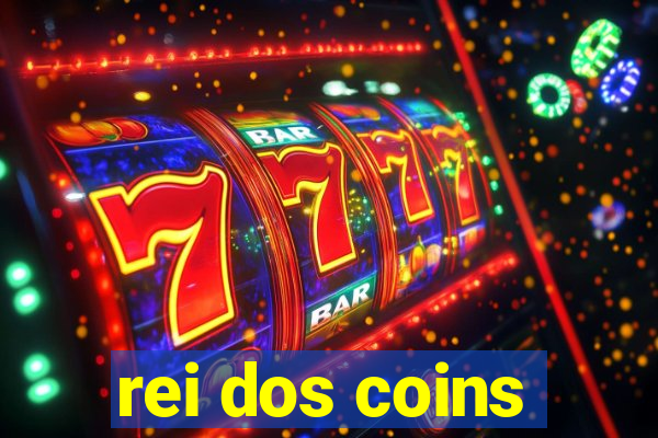 rei dos coins